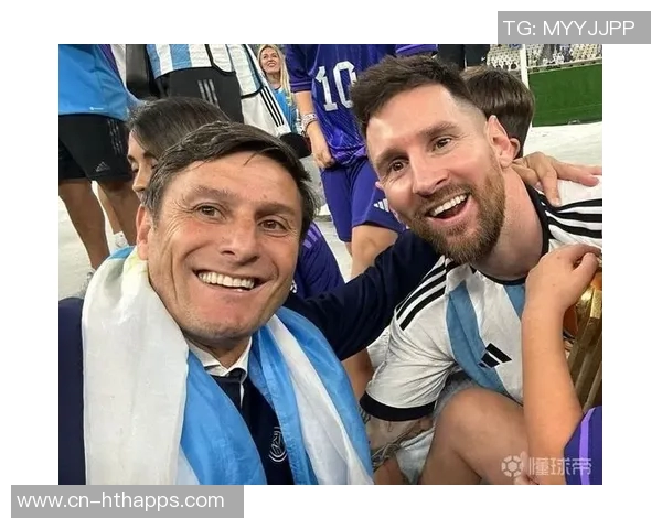 萨内蒂盛赞梅西成就阿根廷梦想称其为杰出领袖与足球传奇