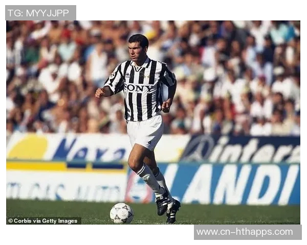 尤文旧将回忆齐达内首次训练表现如同外星人降临般震撼人心